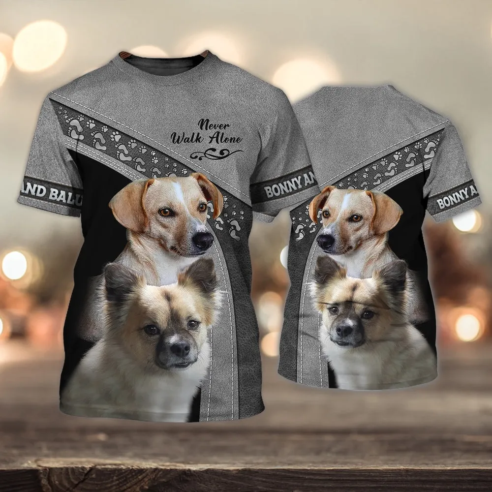 3D Dog T Shirts, Bonny And Balu Never Walk Alone All Over Print T-Shirt, Gift For Pet Loves