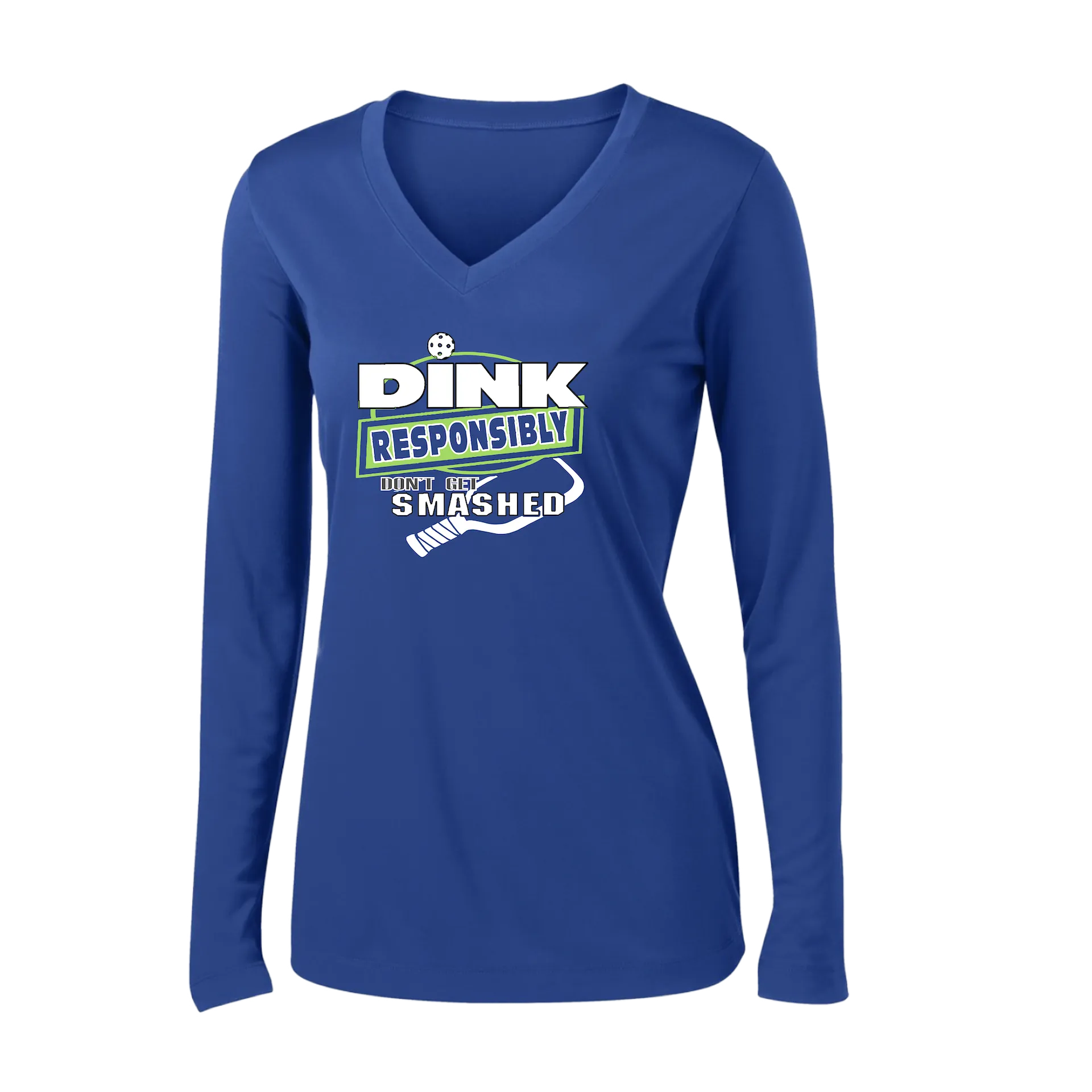 Dink Responsibly Don't Get Smashed | Women's Long Sleeve V-Neck Pickleball Shirts | 100% Polyester