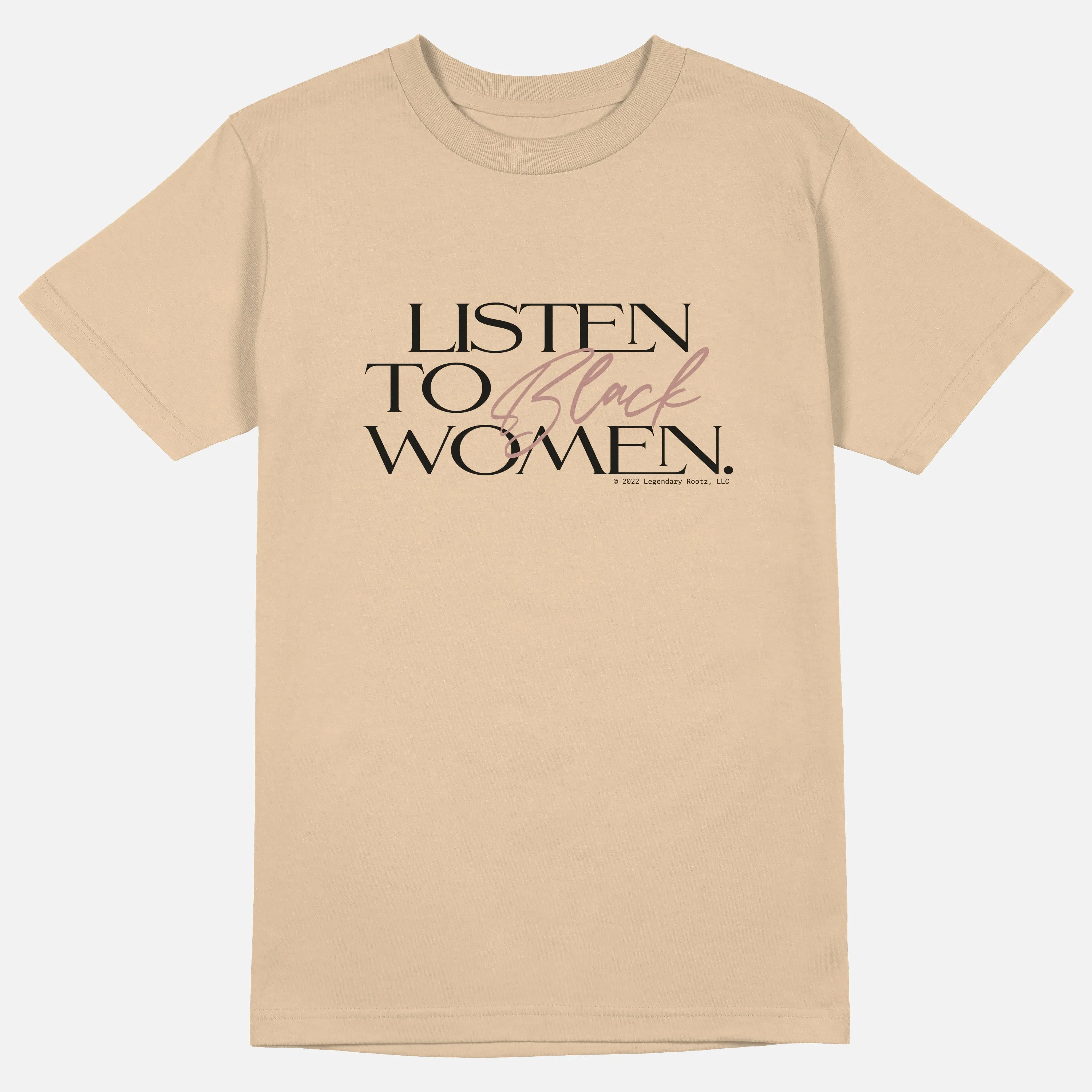 Listen To Black Women  | Tee