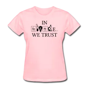 "In Science We Trust" (white) - Women's T-Shirt