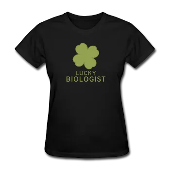 "Lucky Biologist" - Women's T-Shirt